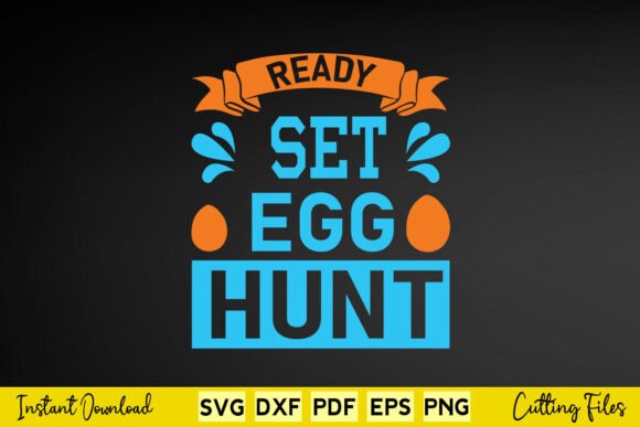 Ready Set Egg Hunt Easter Day Svg Cut